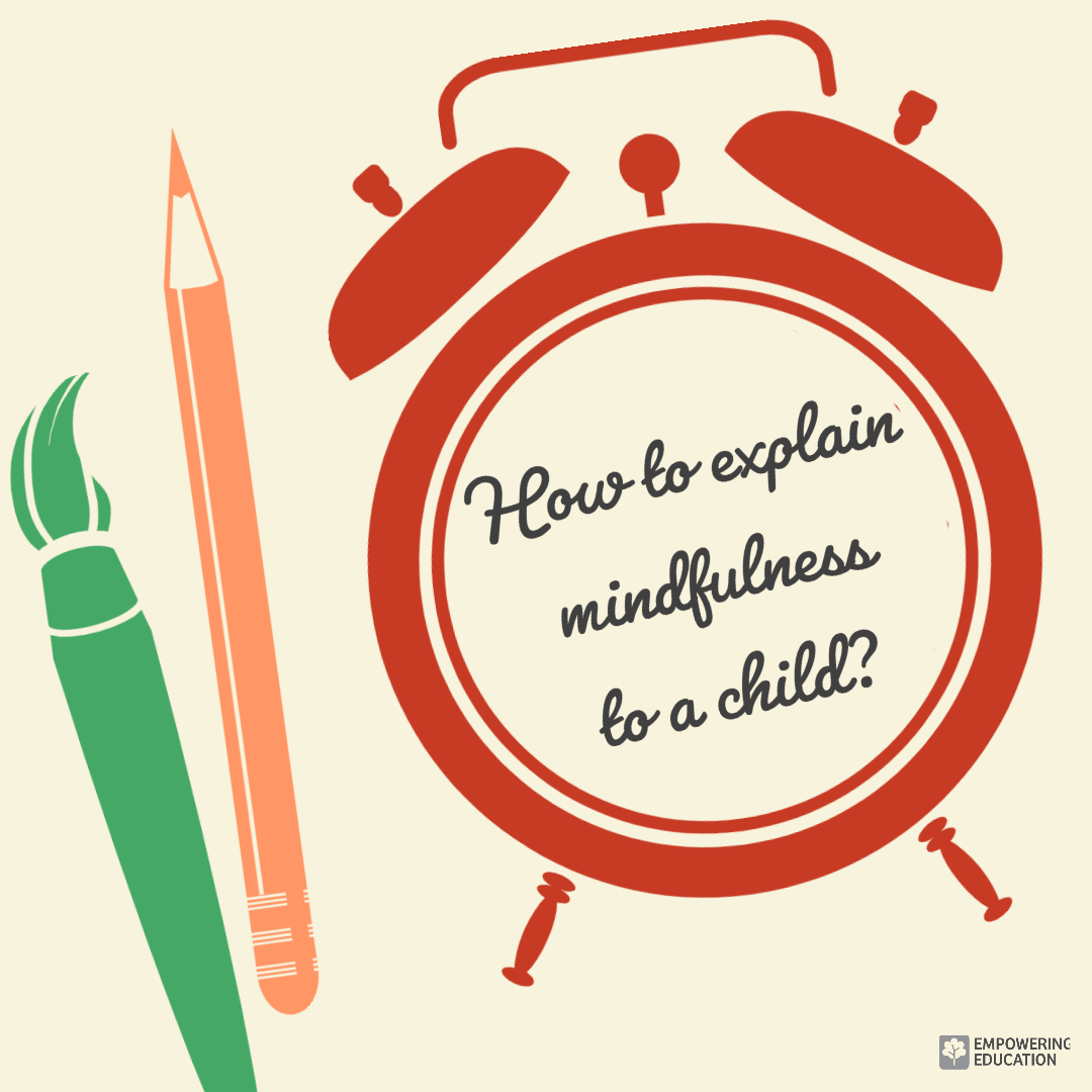 How to explain Mindfulness to a child 