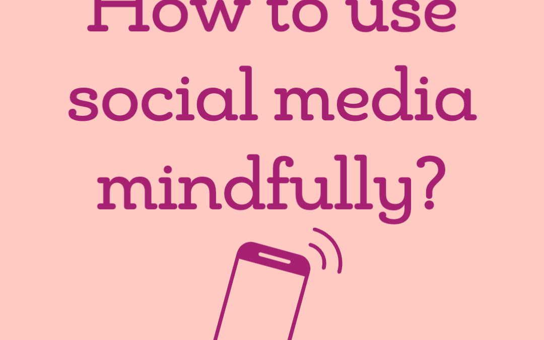 Mindful Social Media For Teens