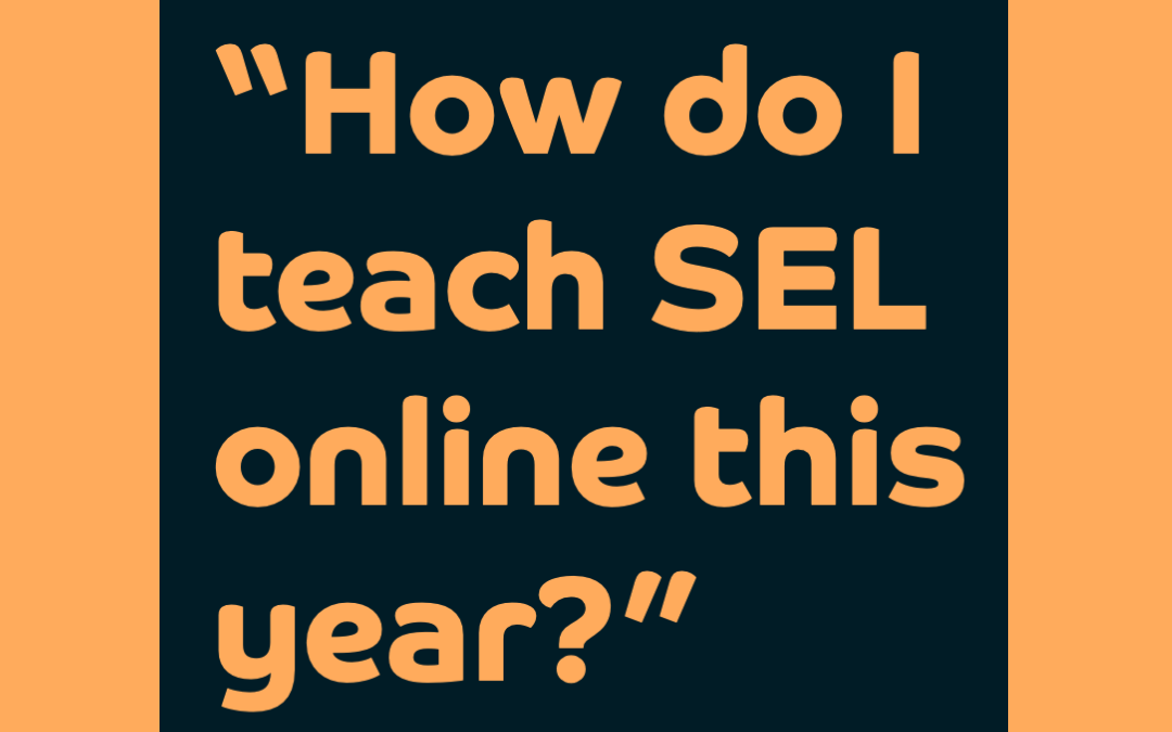 Teaching SEL Online